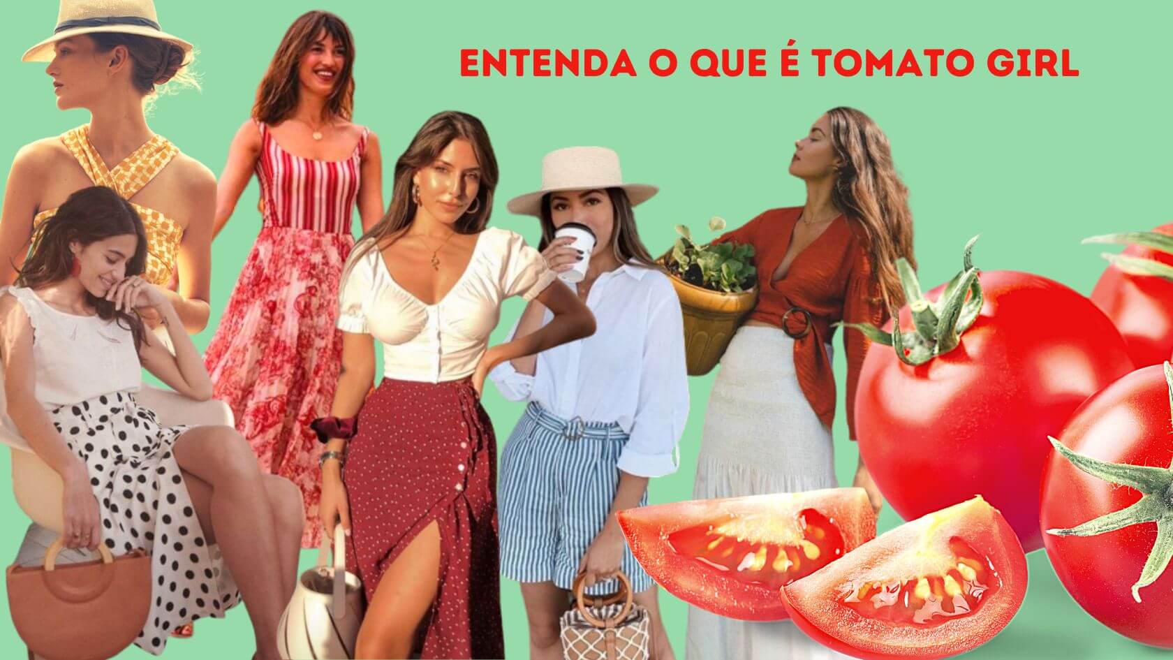 O Que Tomato Girl Saiba Tudo Sobre Essa Tend Ncia A Antenada